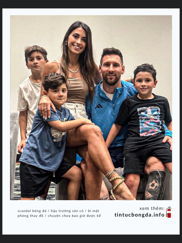 Messi hạnh phúc bên gia đình mình